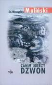 Zanim uderzy dzwon. Autor: Ks. Mieczysław Maliński. Dadada.pl Okładka książki Zanim uderzy dzwon