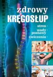 Zdrowy kręgosłup. Autor: Opracowanie zbiorowe. Dadada.pl Okładka książki Zdrowy kręgosłup