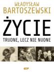 Życie trudne lecz nie nudne. Autor: Władysław Bartoszewski, Andrzej Friszke. Dadada.pl Okładka książki Życie trudne lecz nie nudne