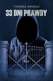 33 dni prawdy. Autor: Thomas Arnold. Dadada.pl Okładka książki 33 dni prawdy
