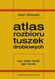 Atlas rozbioru tuszek drobiowych. Autor: Olszewski Adam. Dadada.pl Okładka książki Atlas rozbioru tuszek drobiowych