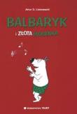 Balbaryk i złota piosenka. Autor: Liskowacki Artur Daniel. Dadada.pl Okładka książki Balbaryk i złota piosenka