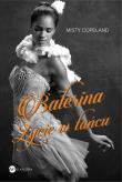Balerina. Życie w tańcu. Autor: Marcin Dziedzic, Wójcik Michał. Dadada.pl Okładka książki Balerina. Życie w tańcu