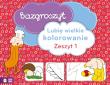 Bazgroszyt Lubię wielkie kolorowanie Część 1. Autor: Opracowanie zbiorowe. Dadada.pl Okładka książki Bazgroszyt Lubię wielkie kolorowanie Część 1