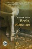 Berlin późne lato. Autor: Kozera Grzegorz. Dadada.pl Okładka książki Berlin późne lato