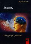 Bioetyka. Autor: Pastwa Rafał. Dadada.pl Okładka książki Bioetyka