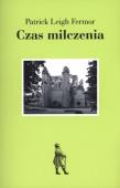 Czas milczenia. Autor: Patrick Leigh Fermor. Dadada.pl Okładka książki Czas milczenia