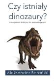Okładka książki Czy istniały dinozaury?