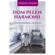 Dom pełen harmonii. Autor: Christa O'Leary. Dadada.pl Okładka książki Dom pełen harmonii