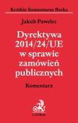 Okładka książki Dyrektywa 2014/24/UE w sprawie zamówień publicznych. Komentarz