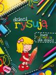 Okładka książki Dzieci rysują