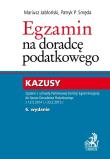 Egzamin na doradcę podatkowego Kazusy. Autor: Jabłoński Mariusz, Smęda Patryk Piotr. Dadada.pl Okładka książki Egzamin na doradcę podatkowego Kazusy