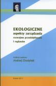 Ekologiczne aspekty zarządzania rozwojem przedsiębiorstw i regionów. Wydawca: AFM. Dadada.pl Opakowanie Ekologiczne aspekty zarządzania rozwojem przedsiębiorstw i regionów