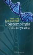Epistemologia historyczna. Autor: Rheinberger Hans-Jörg. Dadada.pl Okładka książki Epistemologia historyczna
