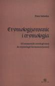 Etymologizowanie i etymologia. Autor: Piotr Sobotka. Dadada.pl Okładka książki Etymologizowanie i etymologia