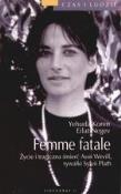 Femme fatale. Życie i śmierć Assi Wevill VIDEOGRAF. Autor: Koren Yehuda Negev Eliat, Eilat Negev. Dadada.pl Okładka książki Femme fatale. Życie i śmierć Assi Wevill VIDEOGRAF