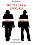 Hultajska dwójka Eliasz i Pistulka. Autor: Buczyński Jerzy. Dadada.pl Okładka książki Hultajska dwójka Eliasz i Pistulka