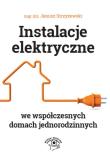 Okładka książki Instalacje elektryczne we współczesnych domach jednorodzinnych