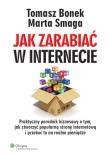 Jak zarabiać w internecie. Autor: Bonek Tomasz, Smagacz-Poziemska Marta. Dadada.pl Okładka książki Jak zarabiać w internecie