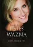 Jesteś ważna Czas emocje i ty. Autor: Kaim Marta. Dadada.pl Okładka książki Jesteś ważna Czas emocje i ty