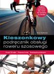 Okładka książki Kieszonkowy podręcznik obsługi roweru szosowego