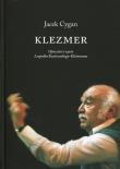 Okładka książki Klezmer Opowieść o życiu Leopolda Kozłowskiego-Kleinmana