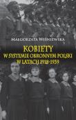 Kobiety w systemie obronnym Polski w latach 1918-1939. Autor: Wiśniewska Małgorzata. Dadada.pl Okładka książki Kobiety w systemie obronnym Polski w latach 1918-1939