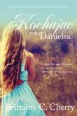 Kochając Pana Danielsa. Autor: Cherry Brittainy C.. Dadada.pl Okładka książki Kochając Pana Danielsa