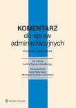Komentarz do spraw administracyjnych. Autor: Kamińska Irena, Matarewicz Jacek, Rozbicka-Ostrowska Mirosława. Dadada.pl Okładka książki Komentarz do spraw administracyjnych