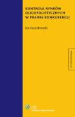 Okładka książki Kontrola rynków oligopolistycznych w prawie konkurencji