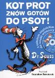 Kot Prot znów gotów do psot - Dr. Seuss. Autor: Dr. Seuss. Dadada.pl Okładka książki Kot Prot znów gotów do psot - Dr. Seuss