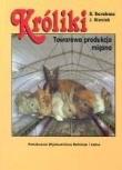 Króliki towarowa produkcja mięsna. Autor: Barabasz Bogusław, Józef Bieniek. Dadada.pl Okładka książki Króliki towarowa produkcja mięsna