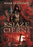 Książę Cierni Trylogia Rozbite Imperium tom 1. Autor: Schrad Mark Lawrence. Dadada.pl Okładka książki Książę Cierni Trylogia Rozbite Imperium tom 1