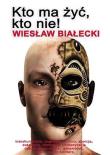 Okładka książki Kto ma żyć, kto nie