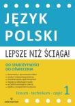 Okładka książki Lepsze niż ściąga Język polski Liceum i technikum cz. 1 Od starożytności do oświecenia