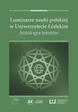 Luminarze nauki polskiej w Uniwersytecie Łódzkim. Wydawca: Wydawnictwo Uniwersytetu Łódzkiego. Dadada.pl Opakowanie Luminarze nauki polskiej w Uniwersytecie Łódzkim