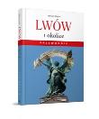 Lwów i okolice. Autor: Jędrzej Majka. Dadada.pl Okładka książki Lwów i okolice