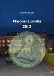 Masoneria polska 2012. Autor: Krajski Stanisław. Dadada.pl Okładka książki Masoneria polska 2012