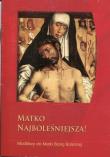 Matko Najboleśniejsza. Autor: Zimończyk Krzysztof (oprac. ks.). Dadada.pl Okładka książki Matko Najboleśniejsza