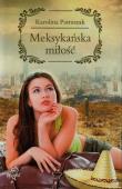 Meksykańska miłość. Autor: Pastuszak Karolina. Dadada.pl Okładka książki Meksykańska miłość