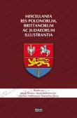 Miscellanea res Polonorum, Brittanorum ac Judaeorum illustrantia. Autor:   Praca zbiorowa. Dadada.pl Okładka książki Miscellanea res Polonorum, Brittanorum ac Judaeorum illustrantia
