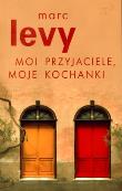 Moi przyjaciele, moje kochanki. Autor: Levy Marc. Dadada.pl Okładka książki Moi przyjaciele, moje kochanki