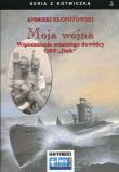 Moja wojna. Autor: Andrzej Kłopotowski. Dadada.pl Okładka książki Moja wojna