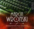 Morderstwo pod cenzurą - Audiobook. Autor: Marcin Wroński. Dadada.pl Okładka książki Morderstwo pod cenzurą - Audiobook