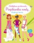 Okładka książki Naklejkowe przebieranki Projektantka mody Kolekcja letnia