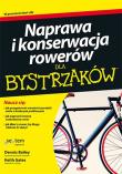 Naprawa i konserwacja rowerów dla bystrzaków. Autor: Dennis Bailey, Keith Gates. Dadada.pl Okładka książki Naprawa i konserwacja rowerów dla bystrzaków