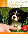 Nasze zwierzęta. Sam wychowasz swego psa. Autor: Górny Bogusław, Mrzewińska Zofia. Dadada.pl Okładka książki Nasze zwierzęta. Sam wychowasz swego psa