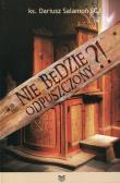 Nie będzie odpuszczony?. Autor: Salamon Dariusz. Dadada.pl Okładka książki Nie będzie odpuszczony?