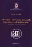 Obowiązki i uprawnienia nauczyciela jako członka rady pedagogicznej. Autor: Michalak Dorota. Dadada.pl Okładka książki Obowiązki i uprawnienia nauczyciela jako członka rady pedagogicznej