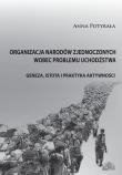 Organizacja Narodów Zjednoczonych wobec problemu uchodźstwa. Autor: Anna Potyrała. Dadada.pl Okładka książki Organizacja Narodów Zjednoczonych wobec problemu uchodźstwa